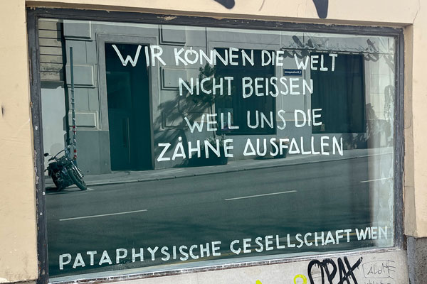 Projekt 162: window words #31: Pataphysische Gesellschaft Wien